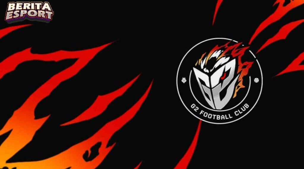 G2 Esports Terjun ke Dunia Sepakbola, Perkenalkan G2 FC!
